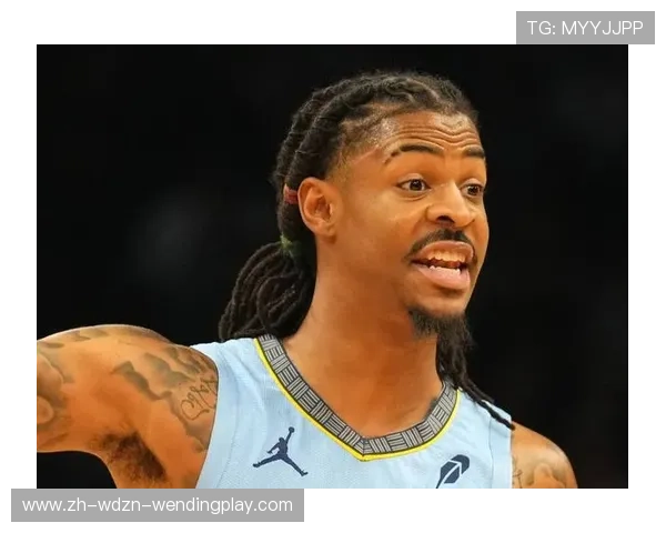 贾·莫兰特的爆发力和持球突破能力成为灰熊进攻的核心武器